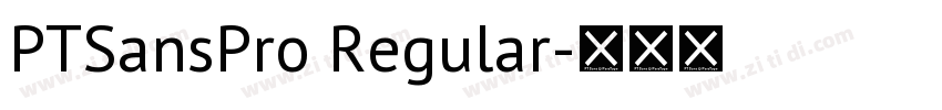 PTSansPro Regular字体转换 PTSansPro Regular字体转换